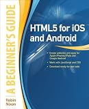 HTML5 for iOS and Android: A Beginner's Guide (Beginner's Guides)