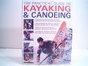 The Practical Guide to Kayaking & Canoeing