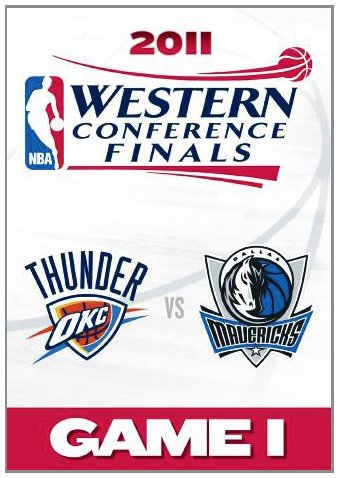 2011 NBA Western Conference Finals: Game 1/Dallas Mavericks Vs. Oklahoma City Thunder