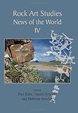 Rock art studies : news of the world : 4