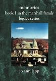 Memories: Book 1 in the Marshall Family Legacy Series