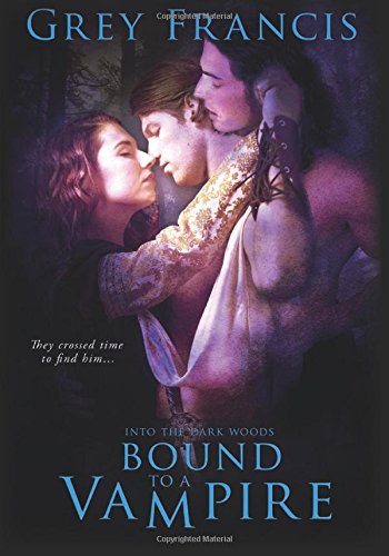 bound to a vampire into the dark woods volume 1
