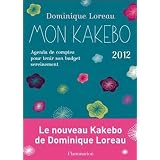 Mon kakebo 2012 : Agenda de comptes pour tenir son budget sereinementpar Dominique Loreau