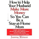 how to help your husband make more money so you can be a stay at home mom