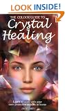 The Colour Guide to Crystal Healing