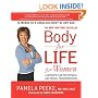 Body-for-LIFE for Women: A Woman's Plan for Physical and Mental Transformation