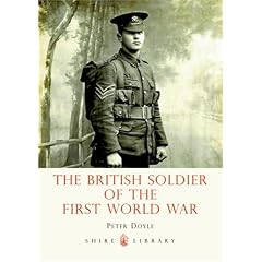 The British Soldier of the First World War (Shire Library)