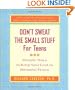 Don't Sweat the Small Stuff for Teens: Simple Ways to Keep Your Cool in Stressful Times (Don't Sweat the Small Stuff Series)