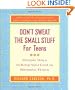 Don't Sweat the Small Stuff for Teens: Simple Ways to Keep Your Cool in Stressful Times