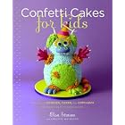 Click here to buy Confetti Cakes For Kids: Delightful Cookies, Cakes, and Cupcakes from New York City's Famed Bakery by  Elisa Strauss and Christie Matheson.