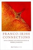 Franco-Irish connections : essays, memoirs and poems in honour of Pierre Joannon