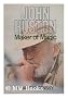 John Huston Maker of Magic