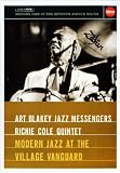 Blakey/Cole Quintet - Modern Jazz at the Village Vanguard [DVD]
