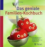 Produkt-Bild: Das geniale Familien-Kochbuch: Unser Wochenplaner: saisonal einkaufen, entspannt kochen und vergn&uuml;gt essen