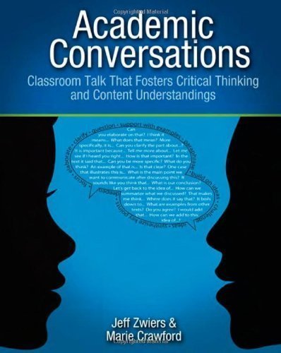 Academic Conversations: Classroom Talk that Fosters Critical Thinking and Content Understandings by Zwiers, Jeff Published by Stenhouse Publishers (2011) Paperback