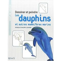 Dessiner et peindre les dauphins et autres mammif�res marins