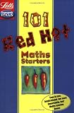 101 Red Hot Maths Starters (101 Red Hot Starters)