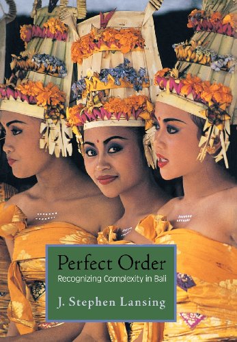Perfect Order: Recognizing Complexity in Bali (Princeton Studies in Complexity)
