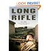 Long Rifle: A Sniper's Story in Iraq and Afghanistan