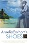 Amelia Earhart's Shoes: Is the Mystery Solved?
