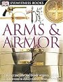 Arms & Armor (Eyewitness Books Series) (Hardcover)