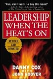 Leadership When the Heats On