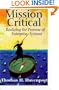Mission Critical: Realizing the Promise of Enterprise Systems