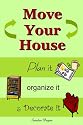 Move Your House: Plan it, Organize it & Decorate it