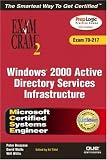 MCSE Windows 2000 Active Directory Services Infrastructure Exam Cram 2 (Exam 70-217): (Exam 70-217)