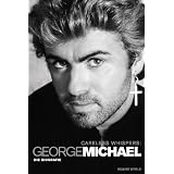 George Michael: Careless Whispers - Die Biografievon "Robert Steele"