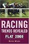 RACING TRENDS: FLAT 2008