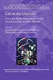 Life in the Universe: From the Miller Experiment to the Search for Life on Other Worlds (Cellular Origin, Life in Extreme Habitats and Astrobiology)