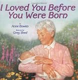 I Loved You Before You Were Born