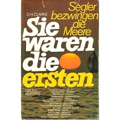 Sie waren die ersten... Segler bezwingen die Meere