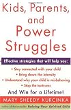 Kids, Parents, and Power Struggles: Winning for a Lifetime