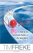 How Long Is Now?: How to be Spiritually Awake in the Real World