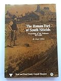 The Roman fort at South Shields : excavation of the defences 1977-1981