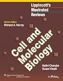 Lippincott's Illustrated Reviews: Cell and Molecular Biology (North American Edition) (Lippincott's Illustrated Reviews Series)