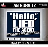 Review Phoenix Audio  / Hello, Lied the Agent: And Other Bullshit You Hear as a Hollywood TV Writer