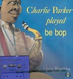 Charlie Parker Played Be Bop (4 Books and 1 CD Set)