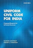 Uniform civil code for India : proposed blueprint for scholarly discourse