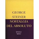 nostalgia del absoluto biblioteca de ensayo  serie menor spanish edition