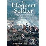 an eloquent soldier the peninsular war journals of lieutenant charles crowe of the inniskillings 1812 14