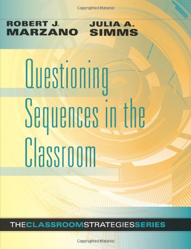 Questioning Sequences in the Classroom (Classroom Strategies Series)