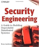Security Engineering: A Guide to Building Dependable Distributed Systems