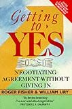 Getting to Yes: Negotiating Agreement Without Giving In