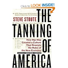 The Tanning of America: How Hip-Hop Created a Culture That Rewrote the Rules of the New Economy