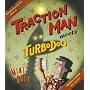 Traction Man Meets Turbodog