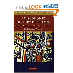 An Economic History of Europe: Knowledge, Institutions and Growth, 600 to the Present (New Approaches to Economic and Social History)