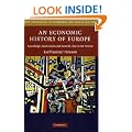 An Economic History of Europe: Knowledge, Institutions and Growth, 600 to the Present (New Approaches to Economic and Social History)